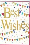 The image shows a charming Best Wishes card designed in a bright, joyful style, much like the mood of a surprise bouquet arriving at a Surrey Quays doorstep. The background is an immaculate white, allowing every colourful detail to pop. At the heart of the card, the words Best Wishes are written in broad, looping gold script that shimmers softly, as though dusted with fine metallic powder. The letters have a raised, tactile quality that suggests a gentle texture under the fingertips, balancing luxury with friendliness. Encircling this central message, rows of bunting sweep across the top and bottom in loose, graceful curves, reminiscent of festive strings hung between trees in a small park near Greenland Dock on a summer afternoon. Each tiny triangular pennant is brightly coloured-vivid blues, radiant reds, sunny yellows, and leafy greens-and some are decorated with playful patterns such as polka dots, thin stripes, or patchwork-style shapes, adding personality to every flag. Scattered between the bunting lines, miniature starbursts and round confetti dots in coordinating colours seem to float lightly against the white space, creating the sensation of gentle motion, as if a celebration has been paused in mid-air. The composition feels open and uncluttered, with plenty of white around the text so the message remains clear and prominent. Together, the gold lettering, colourful garlands, and playful confetti create an atmosphere of hopeful optimism and quiet excitement. It's the sort of card that would sit beautifully beside a vase of congratulations flowers on a kitchen table overlooking the water in Surrey Quays, expressing heartfelt pride, encouragement, or good luck without saying more than those two simple, shining words.